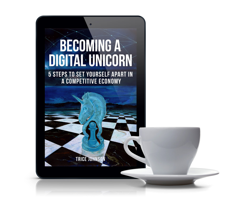 Trice Johnson's Becoming A Digital Unicorn - Kindle